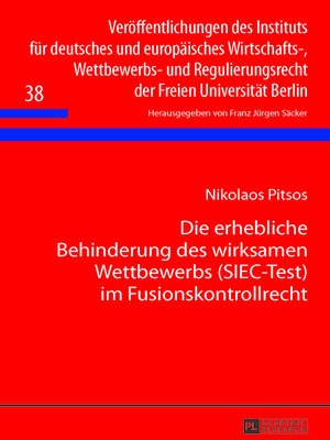 cover image of Die erhebliche Behinderung des wirksamen Wettbewerbs (SIEC-Test) im Fusionskontrollrecht